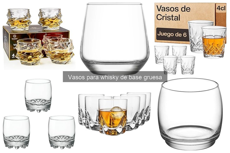 Mejores marcas de vasos para whisky de base gruesa