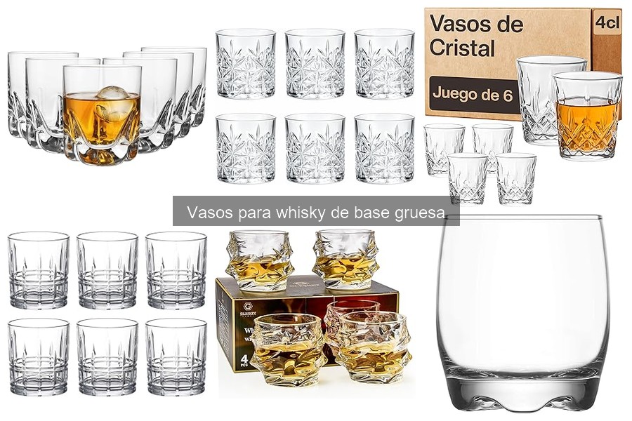 ¿Qué son los vasos para whisky de base gruesa?
