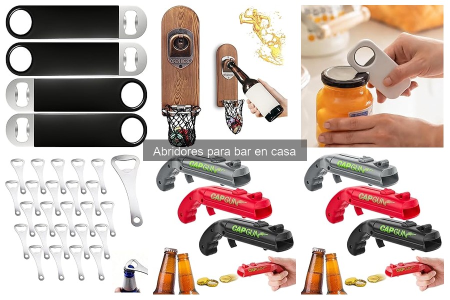 Tipos de abridores para bar en casa: guía comparativa